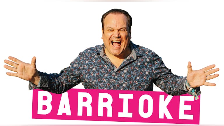 🥳 BARRIOKE starring 'BARRY from EASTENDERS' - The FEEL-GOOD KARAOKE PARTY!