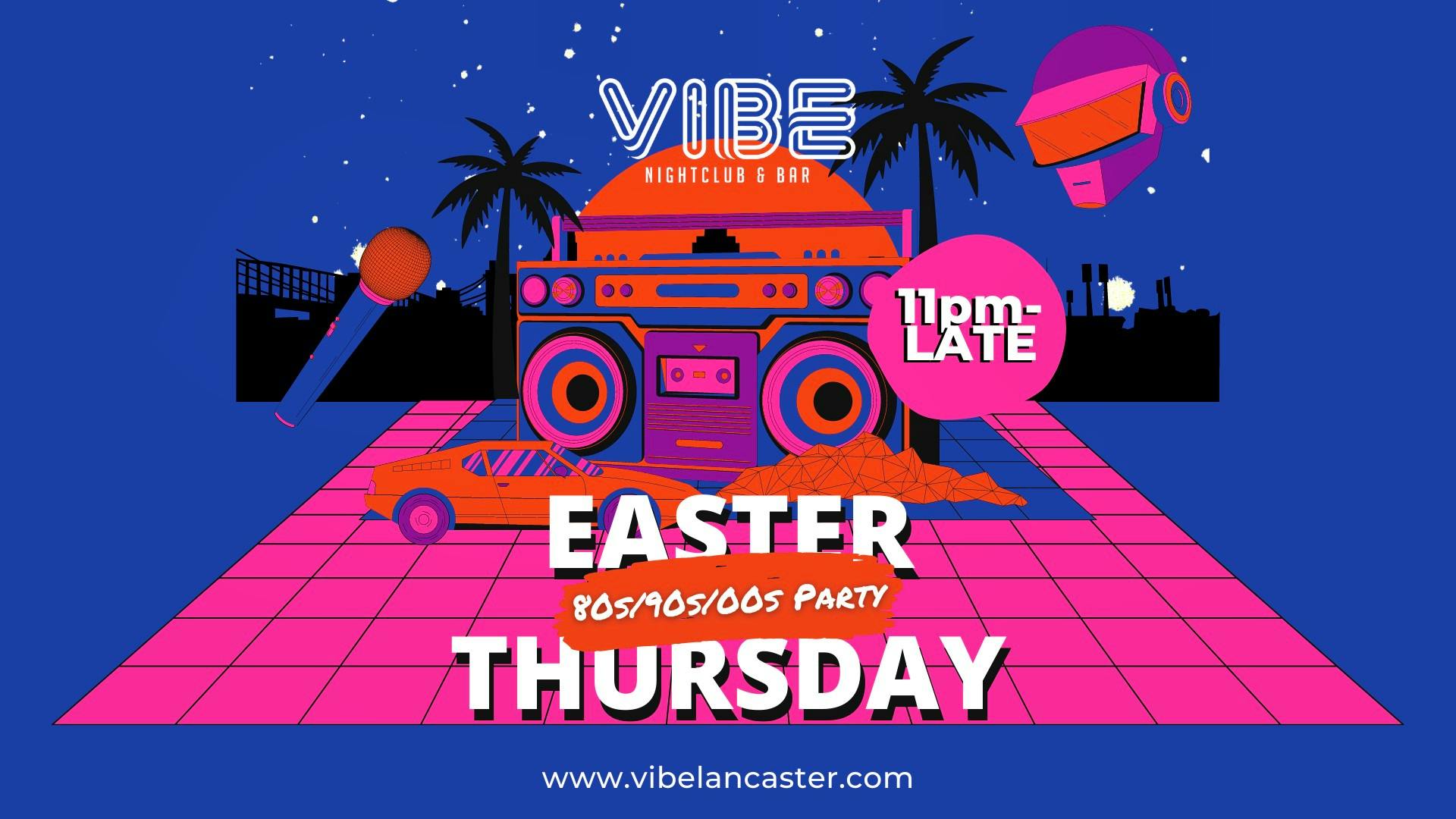 Easter Thursday: 80s/90s/00s