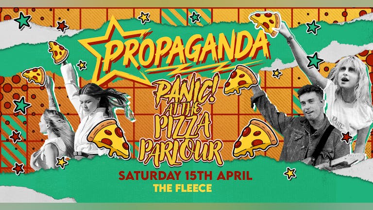 Propaganda Bristol - Panic! At the Pizza Parlour 🍕