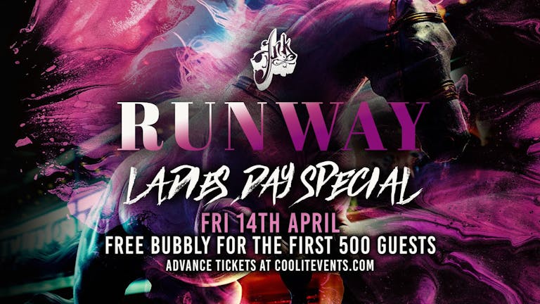 Runway Fridays : Ladies Day Special - Free Bubbly for the first 500 people