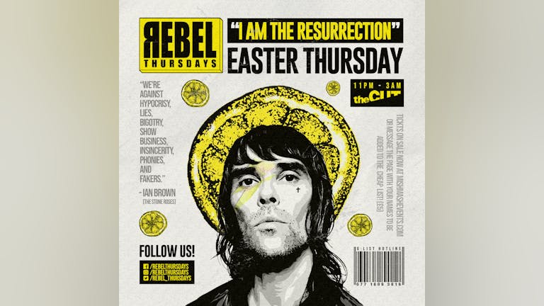 REBEL / "I Am The Resurrection" / Easter Thursday at theCUT!
