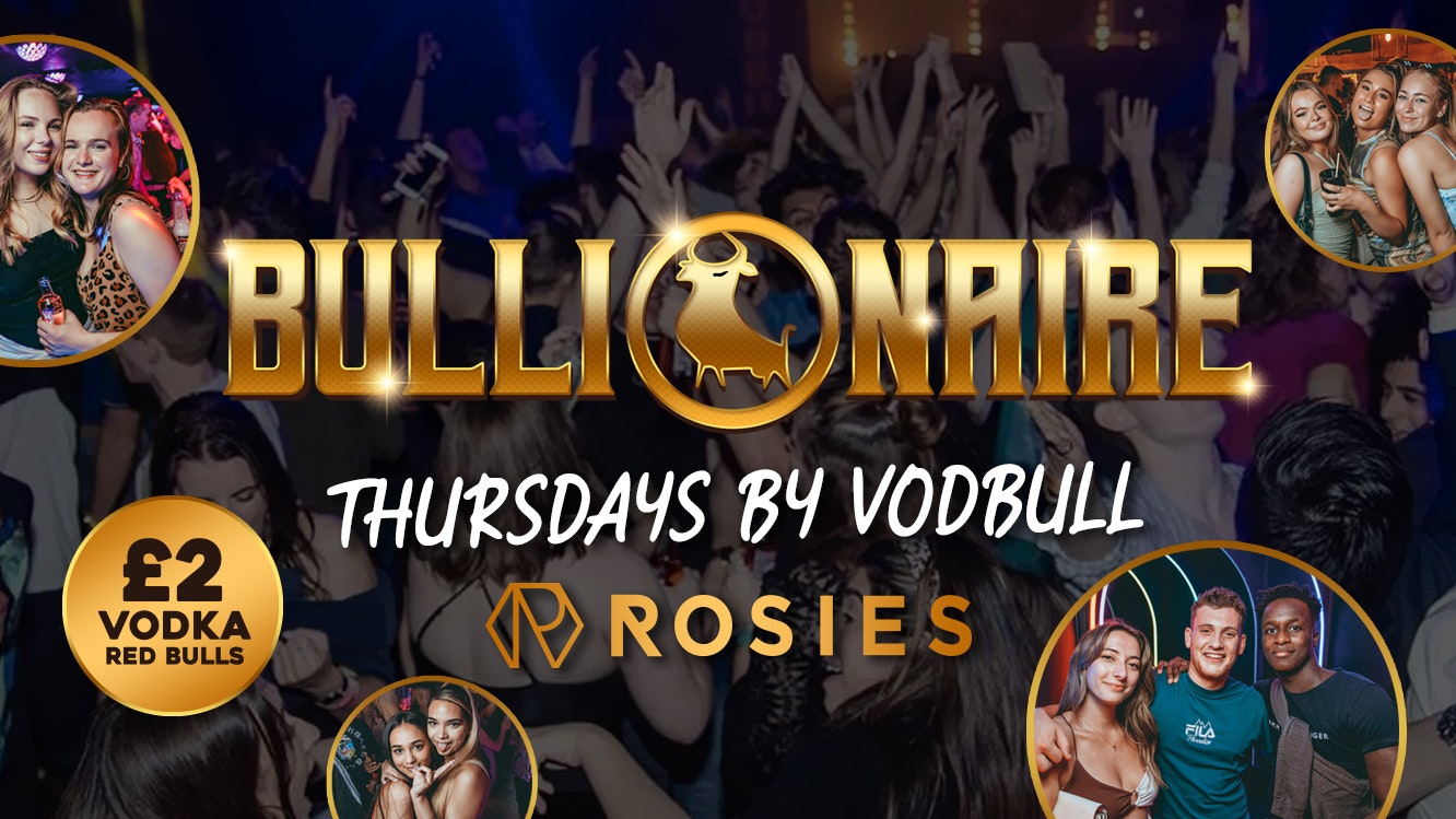 ⭐️BULLIONAIRE™️[🔥TONIGHT🔥]⭐️ Thursdays by Vodbull @ Rosie’s! ⭐️27/07