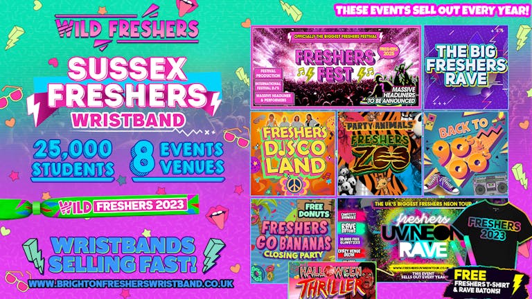 WILD SUSSEX FRESHERS WRISTBAND 🚨 FREE Freshers T-shirt + Rave Batons with EVERY TICKET TODAY ONLY 🚨 Including the Biggest Events in Sussex Freshers 🎉