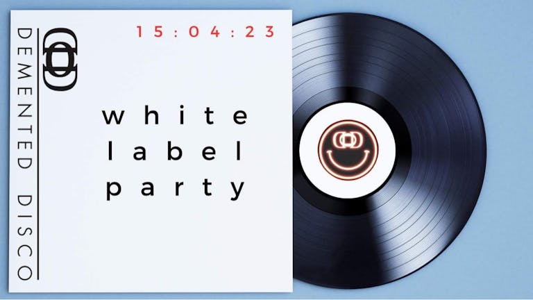 The Demented Disco White Label Party