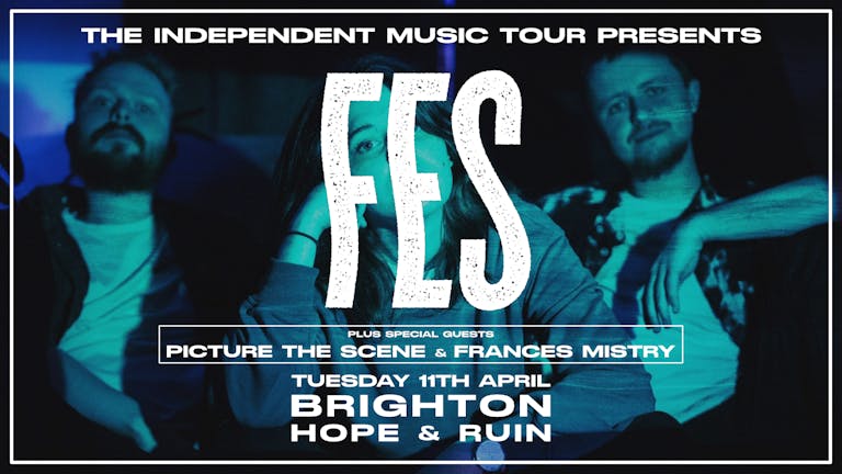 The Independent Music Tour presents FES live at The Hope & Ruin