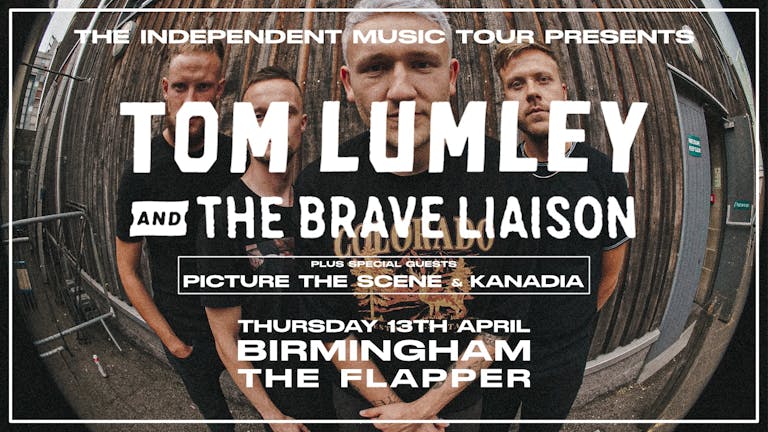 The Independent Music Tour presents Tom Lumley & The Brave Liaison
