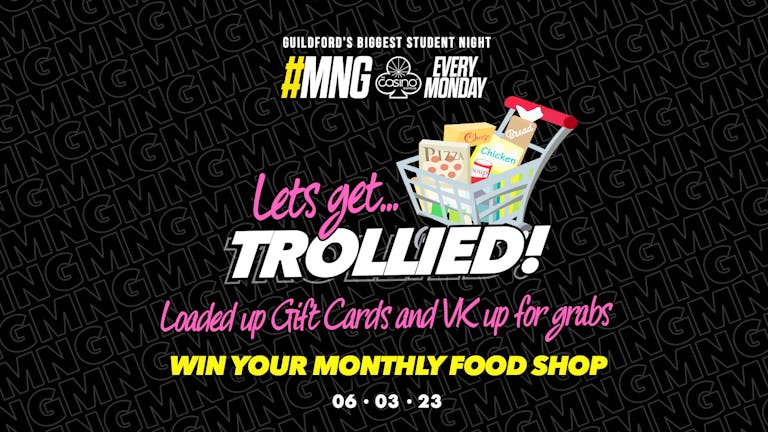 MNG - Let’s get Trollied! 🛒