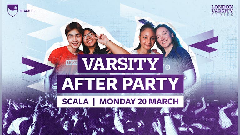 TeamUCL Varsity After Party @ SCALA 💃🏅💃
