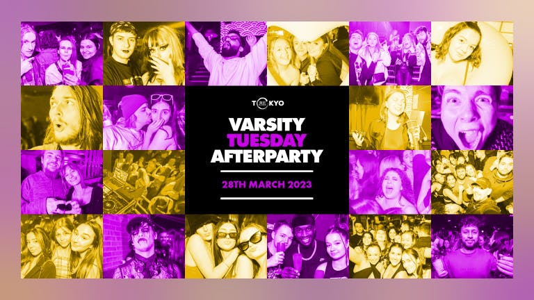 VARSITY TUESDAY AFTERPARTY | Tokyo Tea Rooms