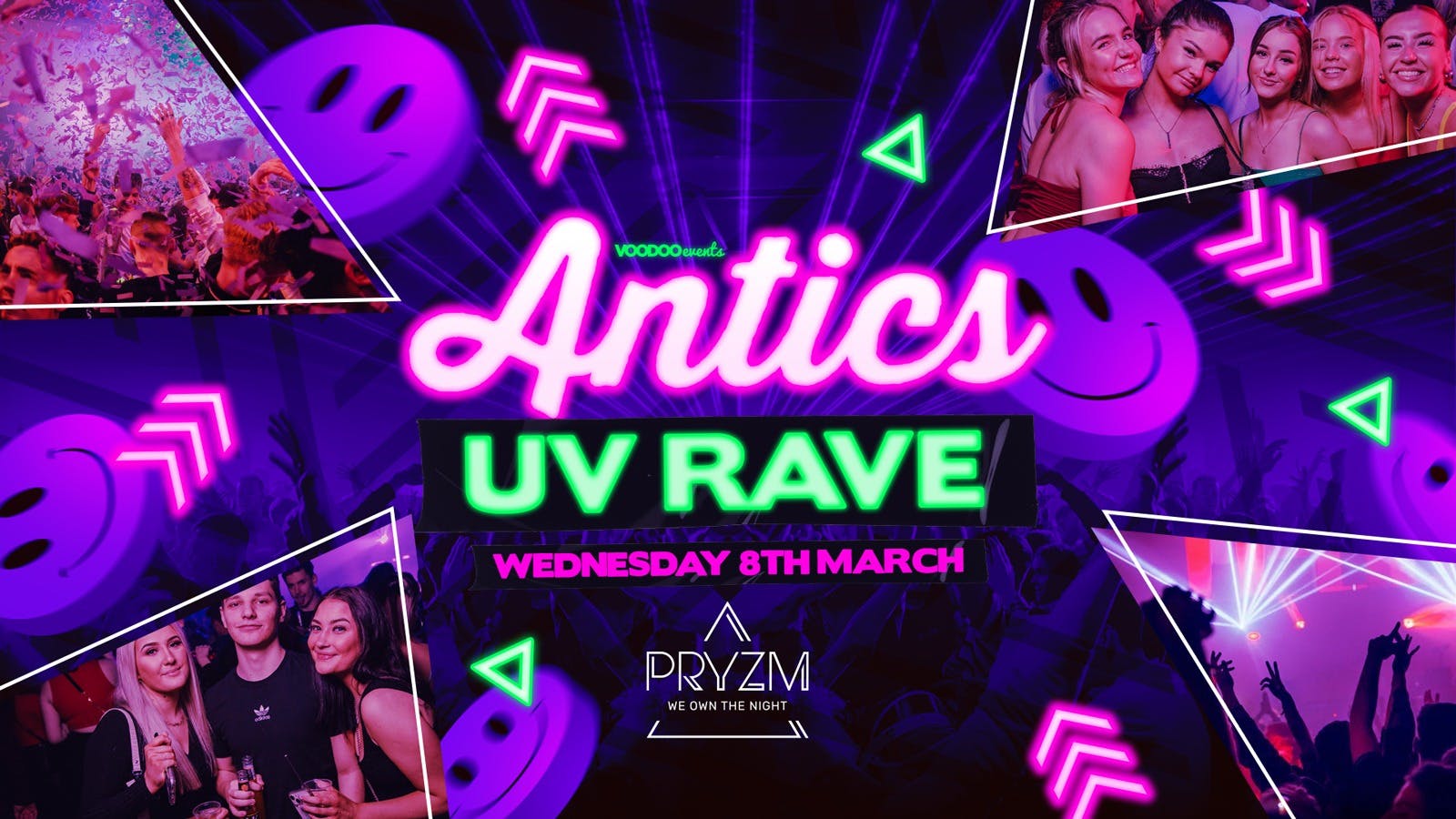 Antics at PRYZM Leeds  – 8th March UV RAVE