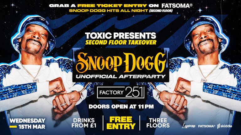 Toxic presents second floor takeover, Snoop Dogg Afterparty!