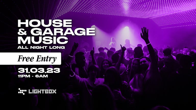 Free Entry - House & Garage All Night Long