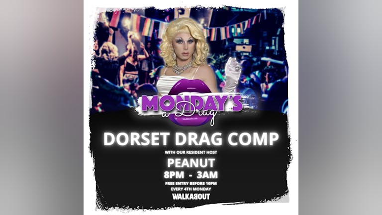 Monday's A Drag - Dorset Drag Competition