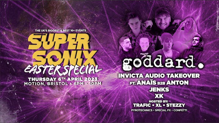 Super Sonix 16+ : Easter Special : Bristol