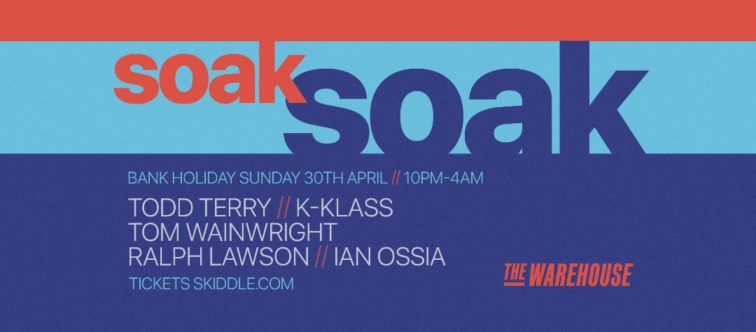 Soak | After-party for Hacienda Open Air