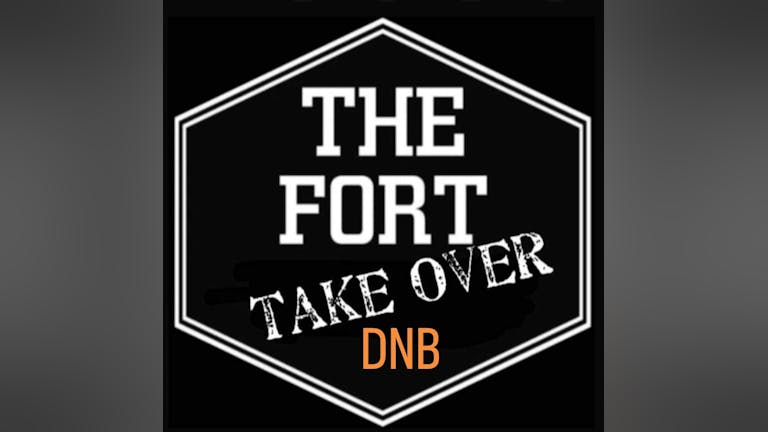 THE FORT TAKEOVER (DNB)
