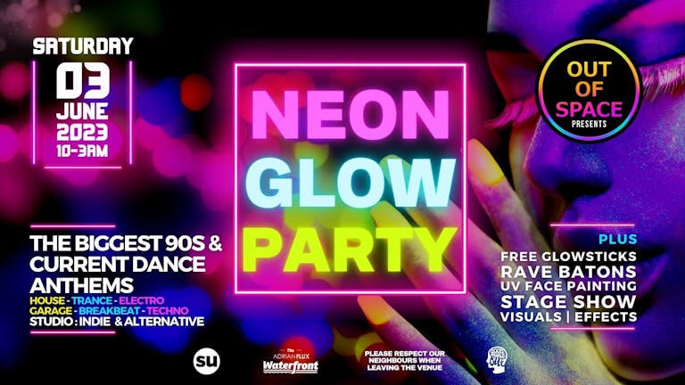 Out of Space Presents NEON GLOW PARTY