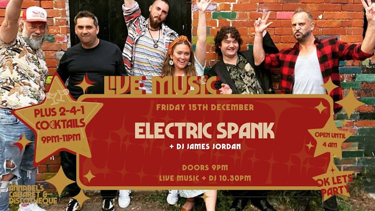 Live Music: ELECTRIC SPANK // Annabel's Cabaret & Discotheque