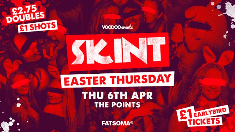 Skint - Easter Special! 