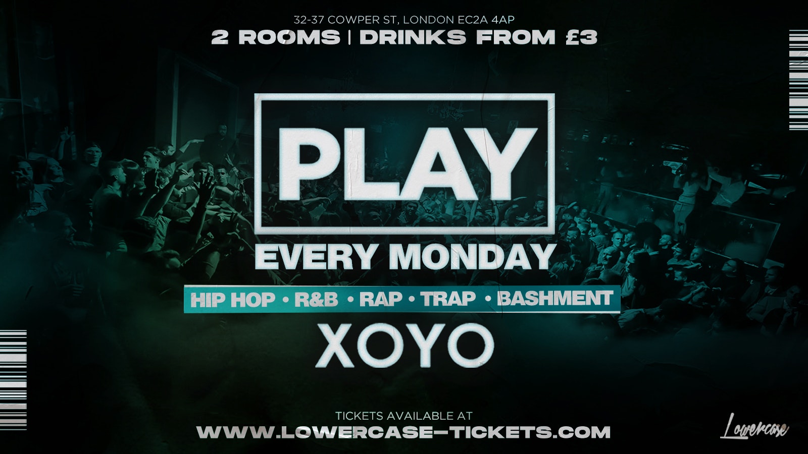 Play London @ XOYO – The Biggest Weekly Monday Student Night