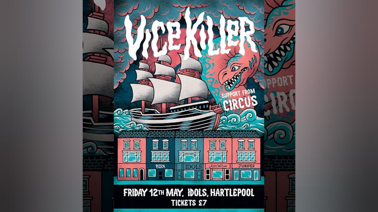 Vice Killer @ IDOLS Hartlepool w/ support from Circus
