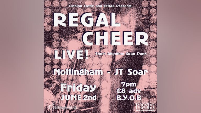 Regal Cheer + guests @ JT Soar, Nottingham