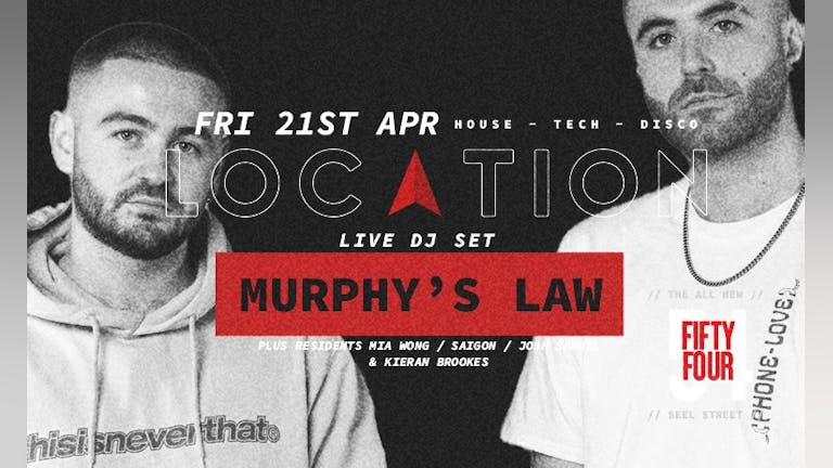 LOCATION Fridays presents Murphy’s Law