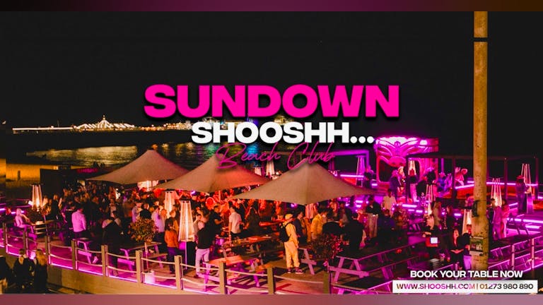 Shooshh Beach Club Sundown 03.06.23