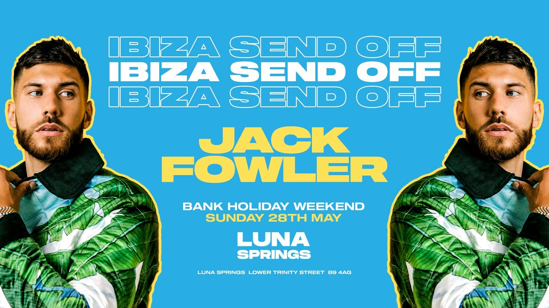Ibiza Send Off With Jack Fowler & Friends – Luna Springs