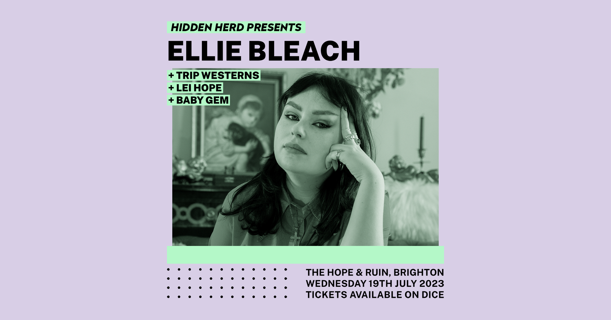 Hidden Herd Presents: Ellie Bleach + Trip Westerns +  Lei Hope + Baby Gem