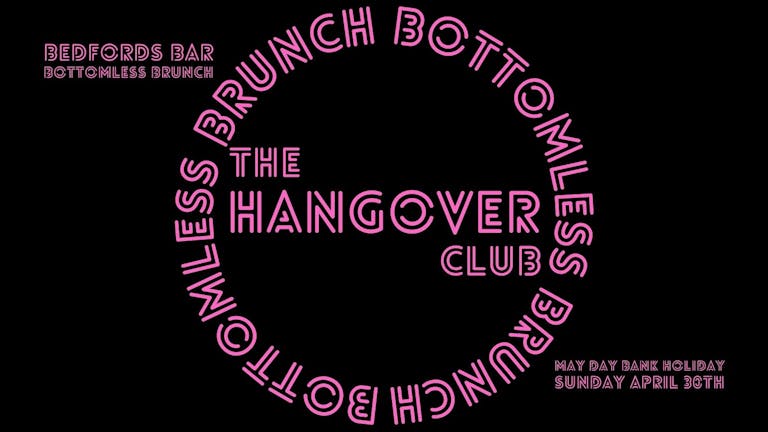 The Hangover Club Norwich | May Day Bottomless Brunch