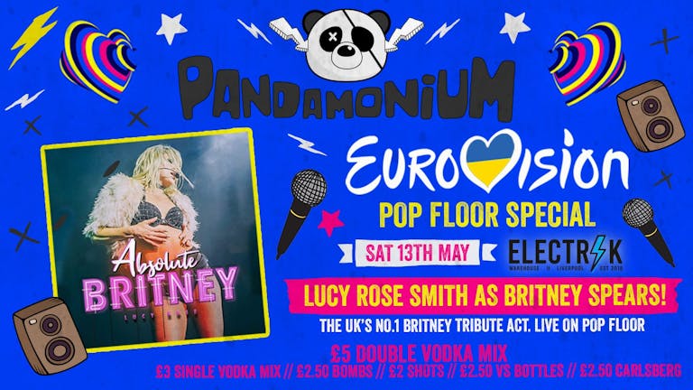 Pandamonium Saturdays : Eurovision Pop Floor Special with the UK's No1 Britney Impersonator Lucy Rose Smith 