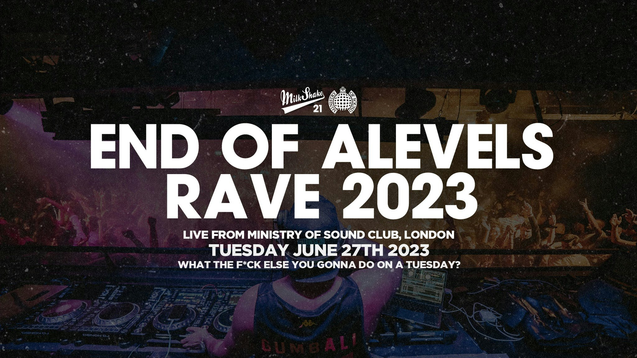 ⛔️ SOLD OUT⛔️ Milkshake, Ministry of Sound | End Of A-Levels Rave 2023 🔥 June 27th -⛔️ SOLD OUT⛔️