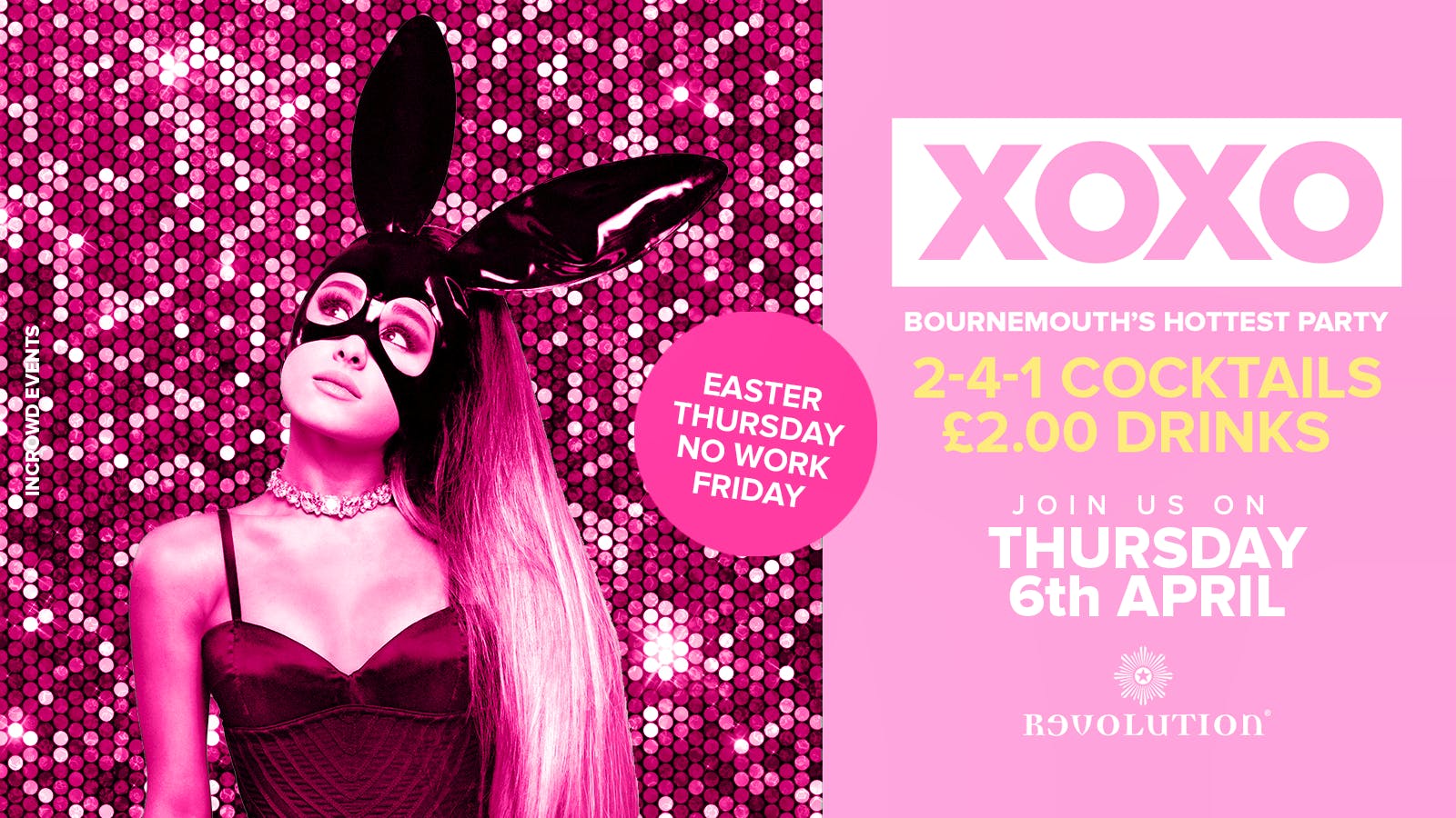 XOXO • Easter Thursday • £2.00 Drinks • Revolution