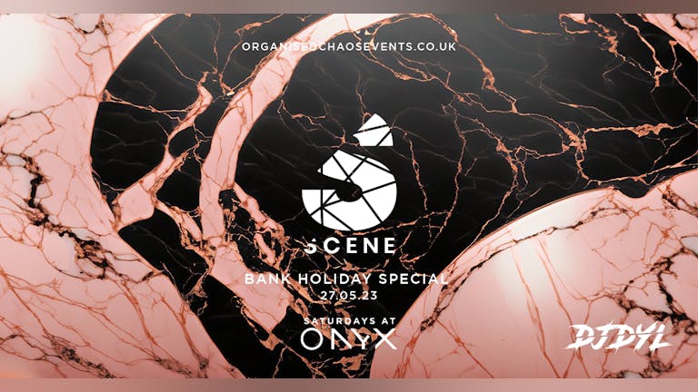 SCENE - Bank Holiday Special - Saturdays at Onyx