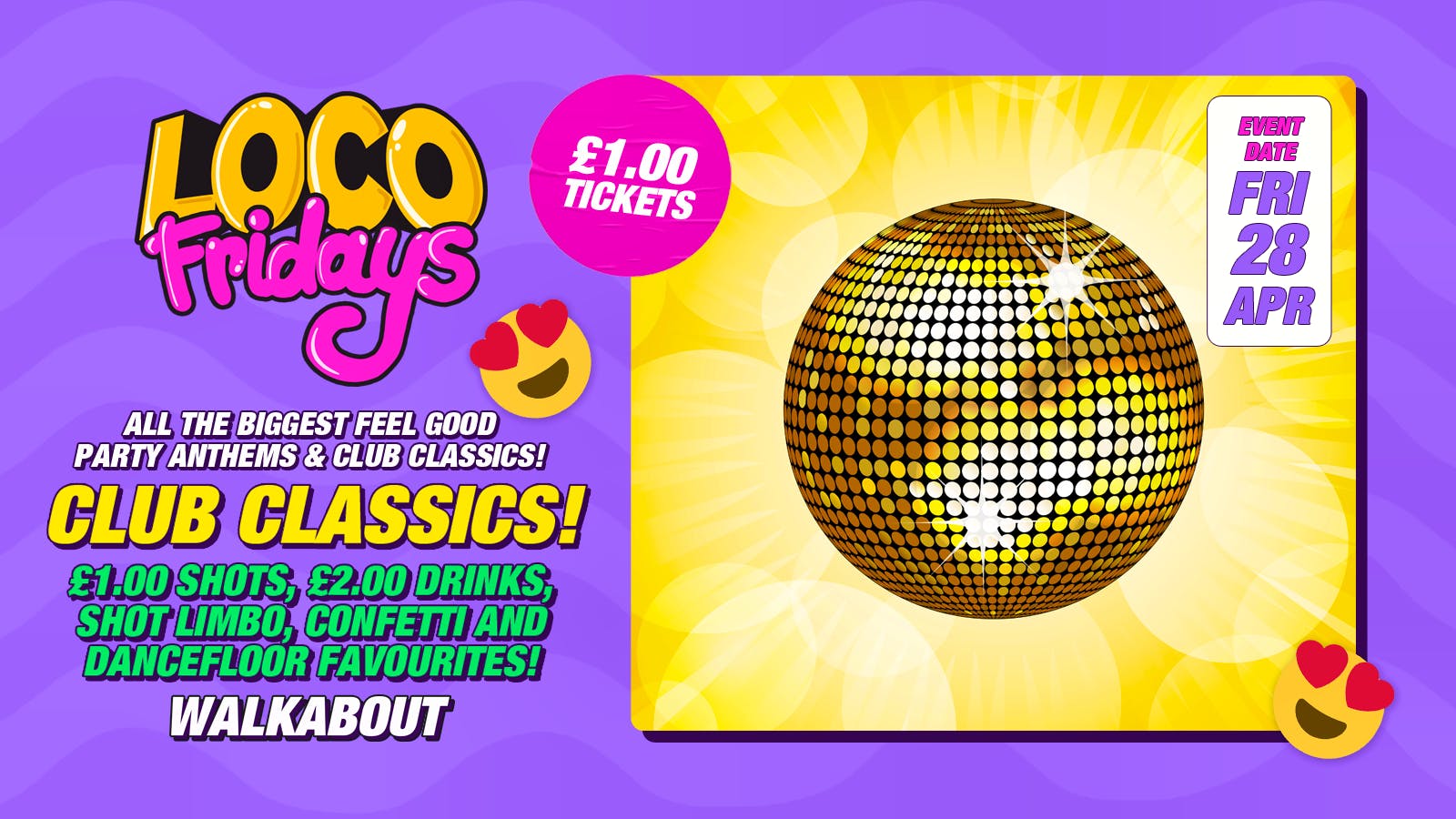 Loco Fridays • Club Classics • £2.00 Drinks • Walkabout