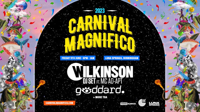 Carnival Magnifico x Wilkinson & Goddard - End Of Year Outdoor Summer Festival - Luna Springs [TICKETS SELLING FAST!]