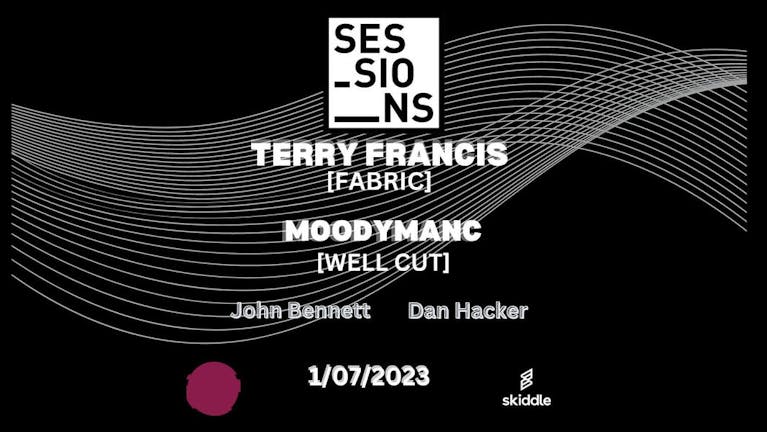 Sessions presents Terry Francis and Moodymanc