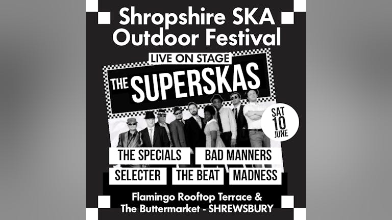 Shropshire SKA Outdoor Festival ft The SUPERSKAS