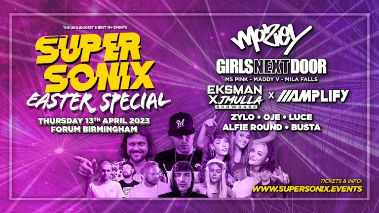SOLD OUT : Super Sonix 16+ Easter Special : Birmingham