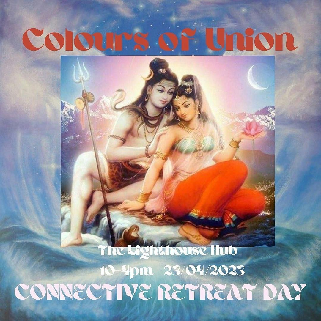Colours Of Union | Connective Retreat Day (Sunday 23rd April 2023) At The Lighthouse 10am