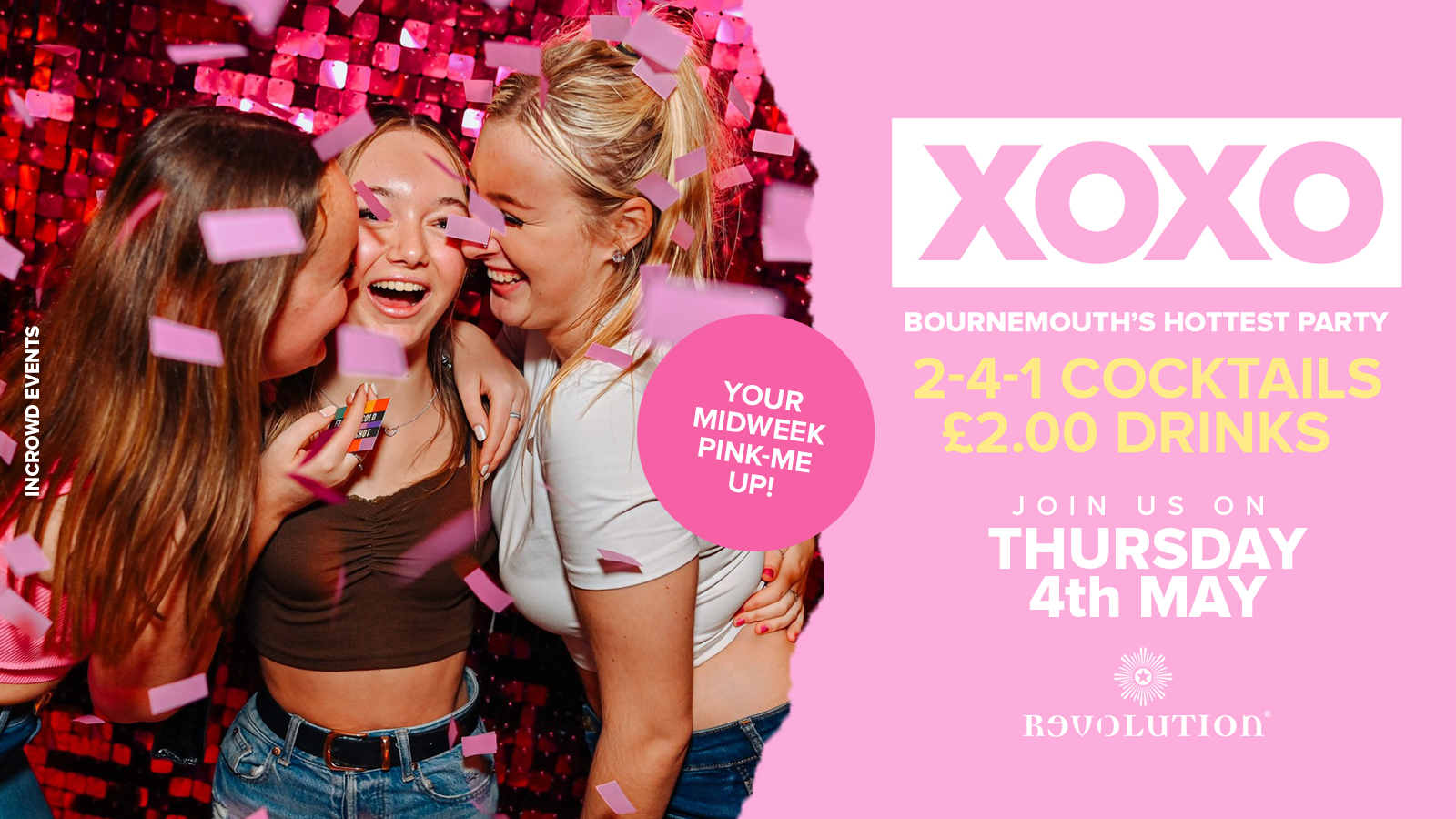 XOXO • £2.00 Drinks • Revolution