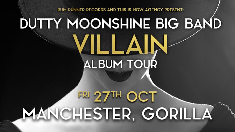 Manchester - Dutty Moonshine Big Band, "Villain" Tour Date