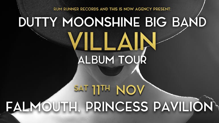 Falmouth - Dutty Moonshine Big Band, "Villain" Tour Date 