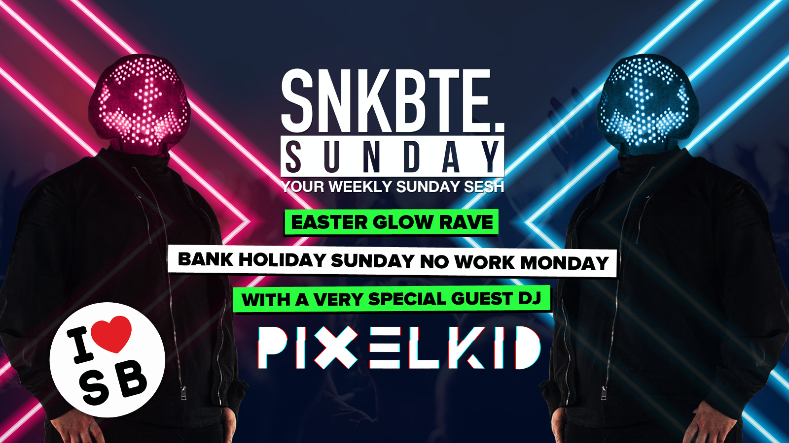 Bank Holiday Sunday @Walkabout // Easter Glow Rave With Pix3l Kid