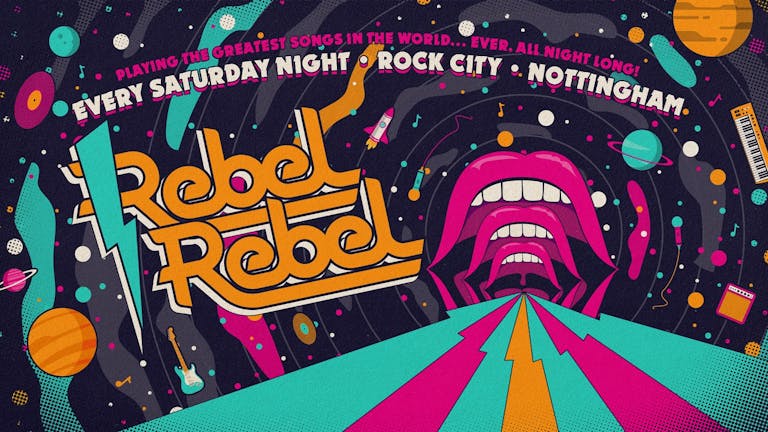 Rebel Rebel  - Nottingham's Greatest Saturday Night - 15/04/23