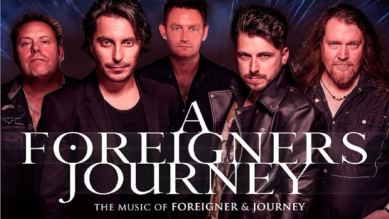 🎸 AN EVENING OF FOREIGNER & JOURNEY with definitive tribute A Foreigers Journey  ⭐️⭐️⭐️⭐️⭐️ 