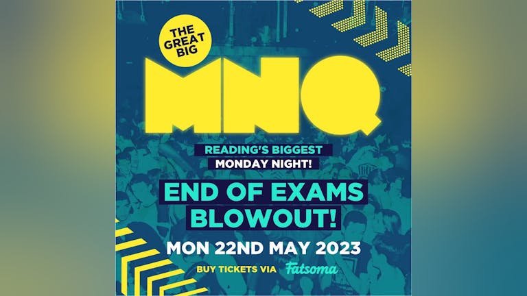 MNQ - End Of Exams Blowout! 🎊🎊