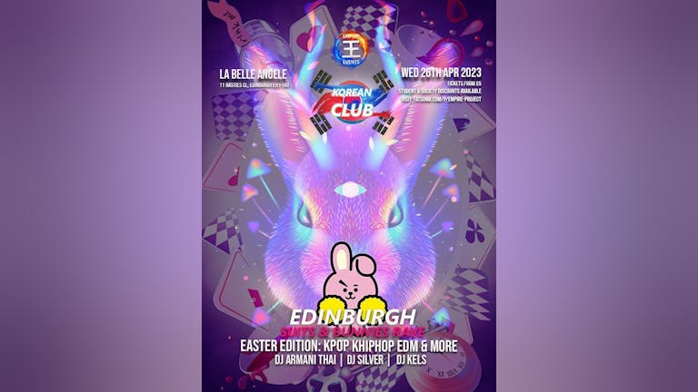 KOREAN CLUB EDINBURGH End Of Year Easter Rave: Bunnies & Suits Edition with KOLOUR Soc | £5 Entry | 26/4/23