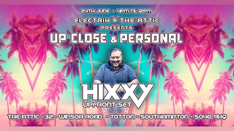 Electrik & The Attic present ‘Up Close and Personal’